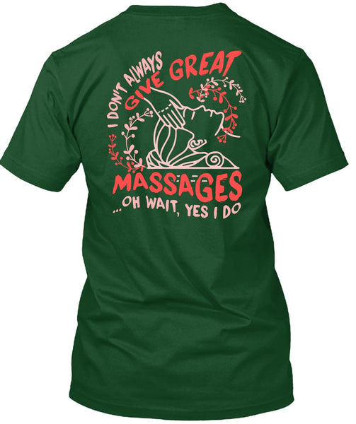 I Don't Always Give Great Massages T Shirt, My Favorite T Shirt