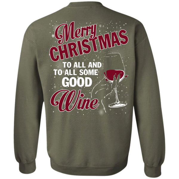 To All Some Good Wine T Shirt, I Love Christmas Sweatshirt