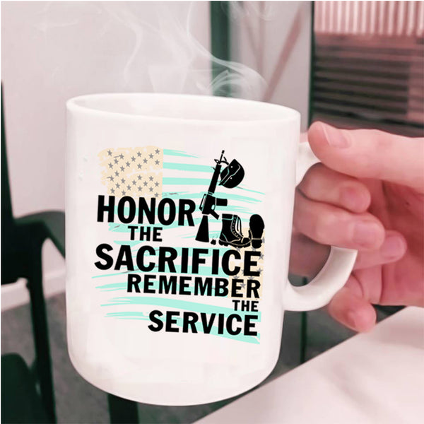 Remember The Service Coffee Mug, Honor The Sacrifice Cup