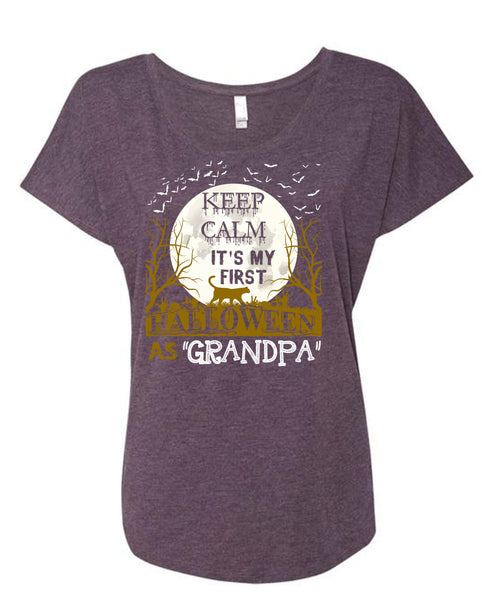 Keep Calm It's My First Halloween As Grandpa T Shirt, I Love You Pumpkin T Shirt, Cool Shirt (Ladies' Triblend Dolman Sleeve)