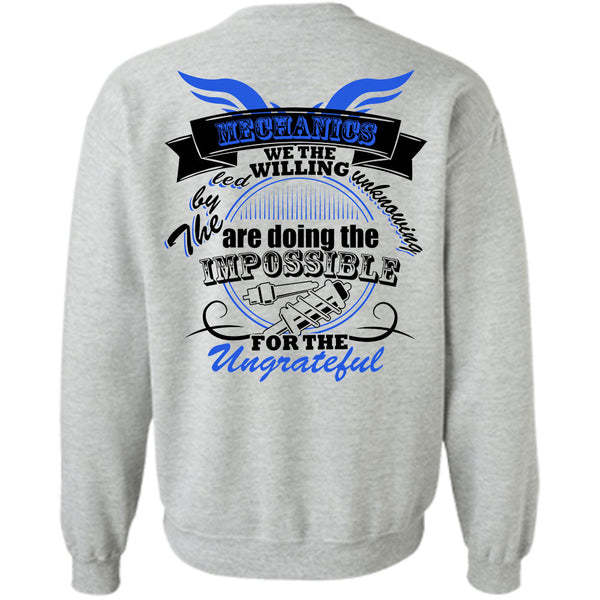 Being A Mechanic T Shirt, Mechanics We The Willing Led Sweatshirt