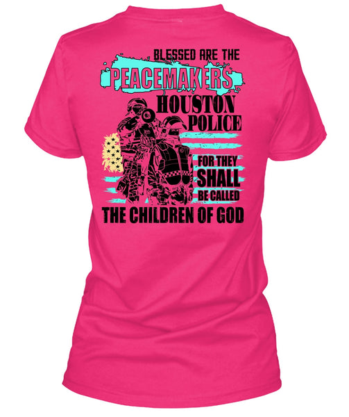 They Shall Be Called The Children Of God T Shirt, I Love Police T Shirt