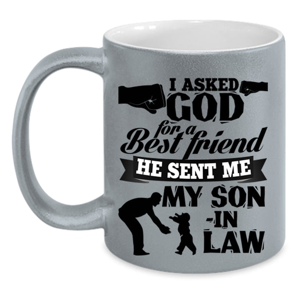 Cool Dad In Law Coffee Mug, God Sent Me My Son In Law Accent Mug