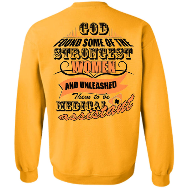 Being A Doctor T Shirt, God Found Some Of The Strongest Women Sweatshirt