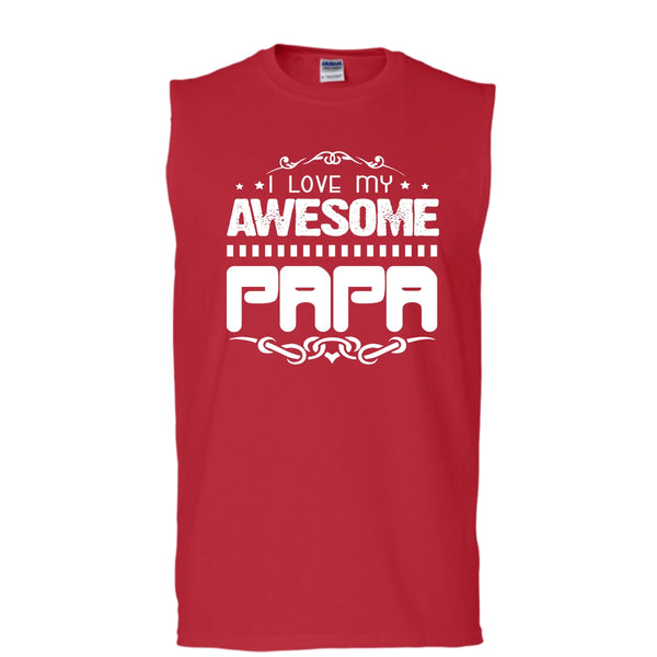 I Love My Awesome Papa Shirt, Father's Day Shirt (Men's Cotton Sleeveless)