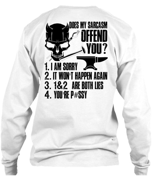 Does My Sarcasm Offend You T Shirt, I Love Ironworker T Shirt