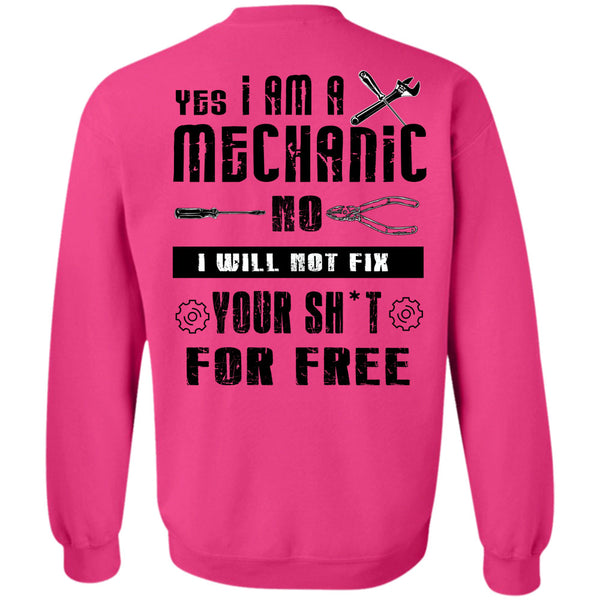 Being A Mechanic T Shirt, I Am A Mechanic Sweatshirt