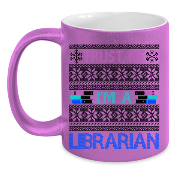 Ugly Christmas Sweater Coffee Mug, Trust Me I'm A Librarian Accent Mug