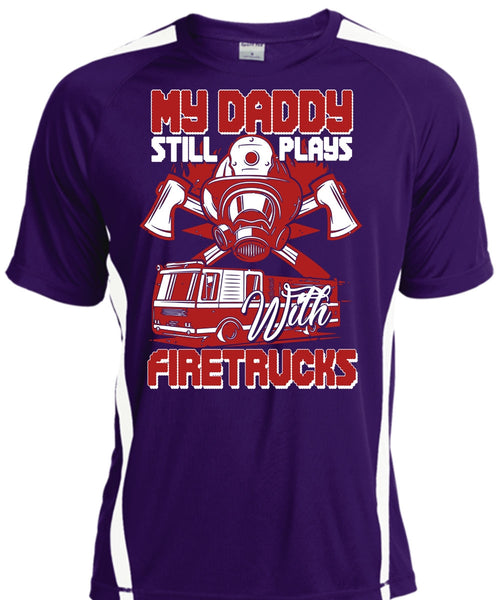 My Daddy Still Plays With Fire Trucks T Shirt, Being A Firefighter T Shirt, Cool Shirt