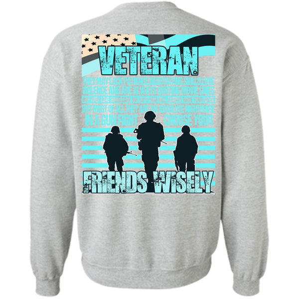 I Love Veteran T Shirt, Friends Wisely Sweatshirt