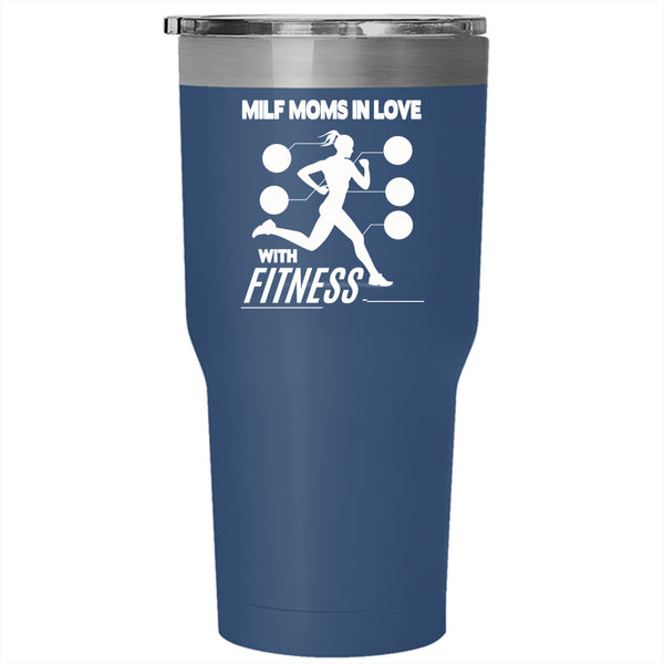 Milf Moms In Love With Fitness Tumbler 30 oz Stainless Steel, Cool Mom Travel Mug