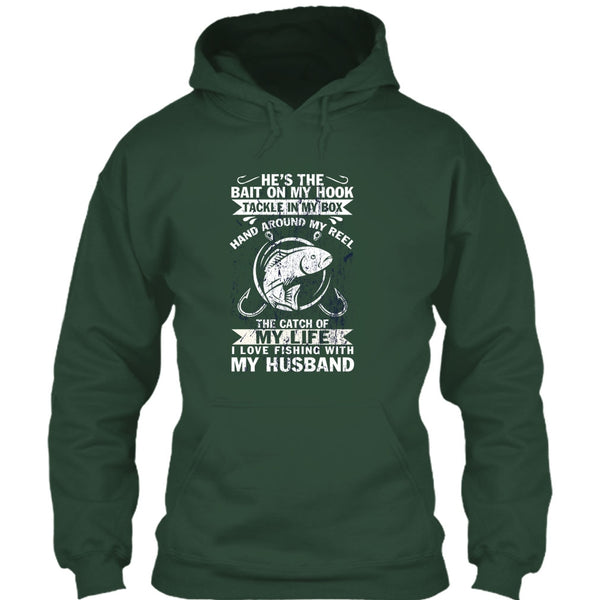 He's The Bait On My Hook T Shirt, I Love Fishing With My Husband T Shirt