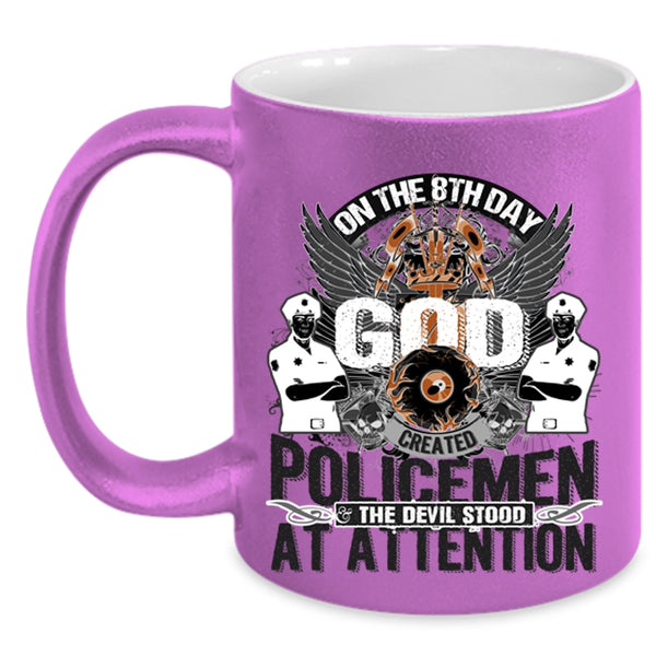 Cool Policemen Coffee Mug, On The 8th Day God Created Policemen Accent Mug