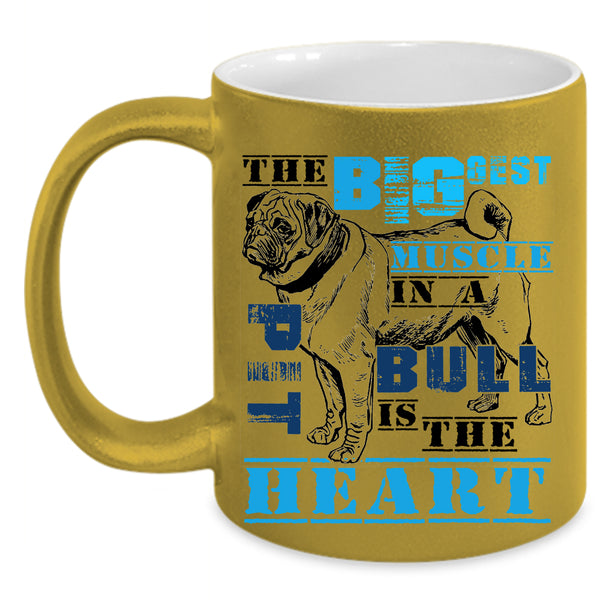 The Heart Coffee Mug, The Biggest Muscle In A Pit Bull Accent Mug