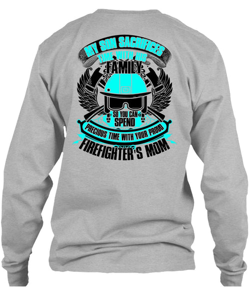 My Son Sacrifices Time T Shirt, I Love Firefighter T Shirt