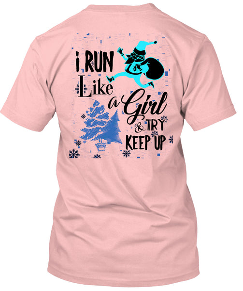 I Run Like A Girl And Try Keep Up T Shirt, Christmas Family Vacation T Shirt