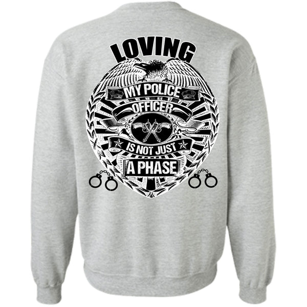 I Love Police T Shirt, Loving My Police Officer Sweatshirt