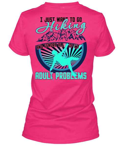 I Just Want To Go Hiking T Shirt, I Love Hiking T Shirt