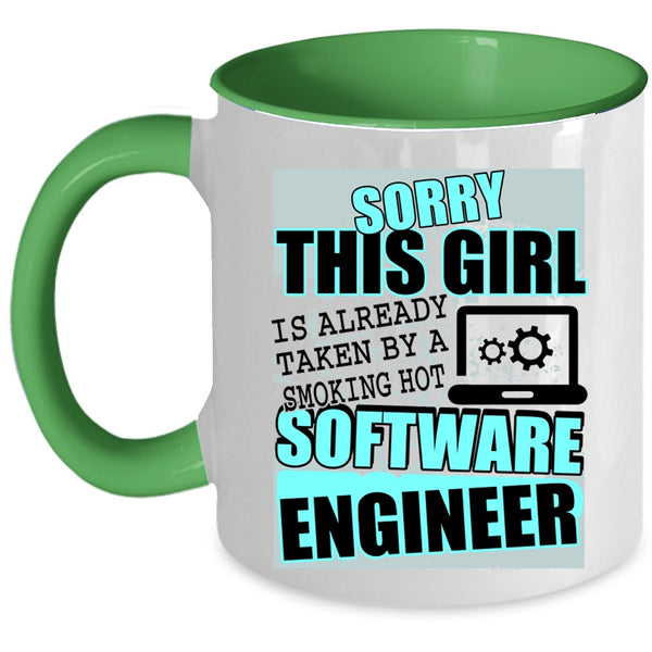 Cute Girls Coffee Mug, This Girl Is Already Taken By A Software Engineer Accent Mug