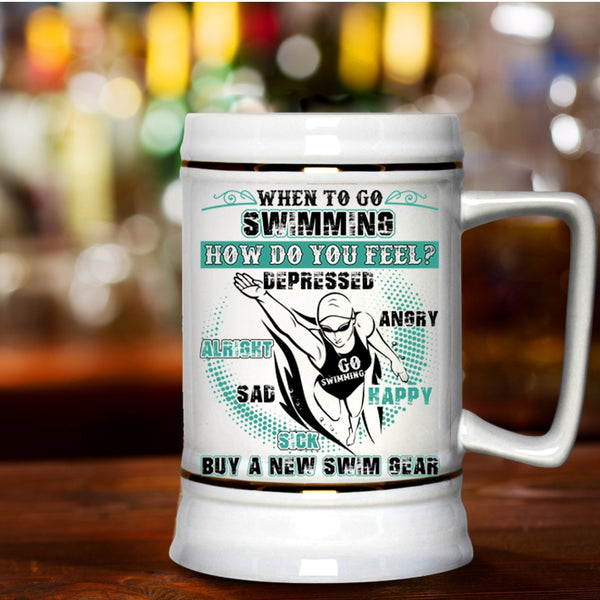 Funny Swim Beer Stein 22oz, When To Go Swimming How Do You Feel Beer Mug