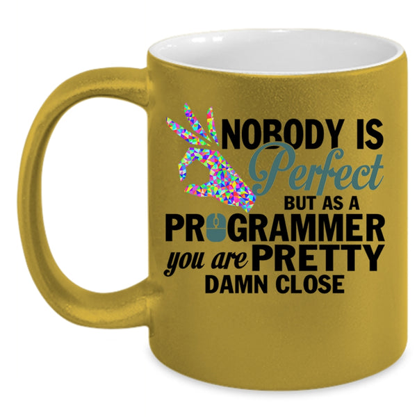 Pretty Programmer Coffee Mug, Nobody Is Perfect Accent Mug