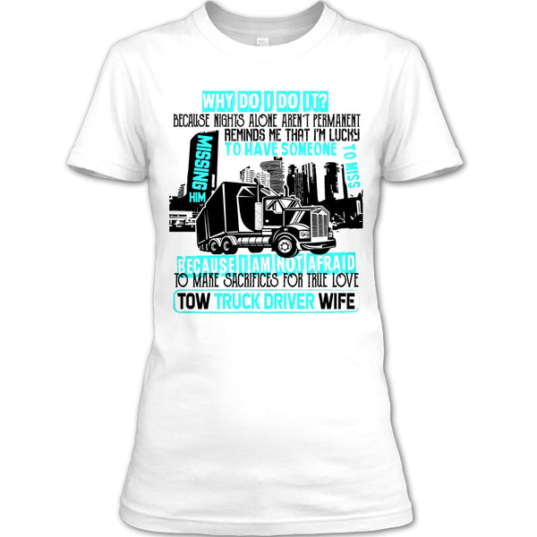Tow Truck Driver Wife T Shirt, I'm A Trucker T Shirt