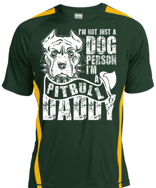 I'm Not Just A Dog Person T Shirt, I'm A Pit Bull Daddy T Shirt, Cool Shirt