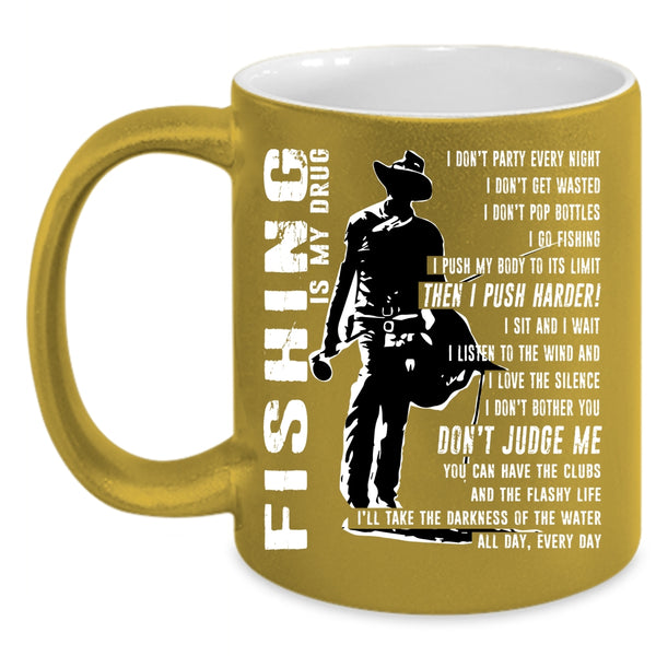 Fishing Is My Drug Coffee Mug, Best Fishing Coffee Cup