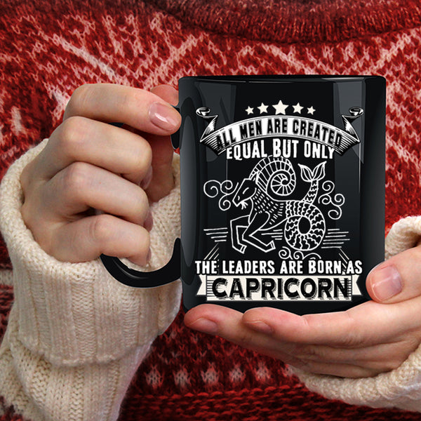 Only The Leaders Are Born As Capricorn Coffee Mug, Gift For Dad Coffee Cup
