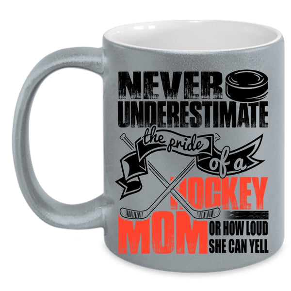 How Loud She Can Yell Coffee Mug, The Pride Of A Hockey Mom Accent Mug