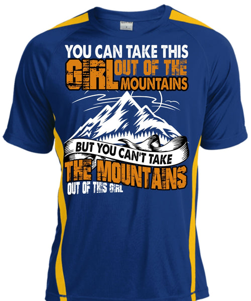 You Can't Take The Mountains T Shirt, Out Of This Girl T Shirt, Cool Shirt