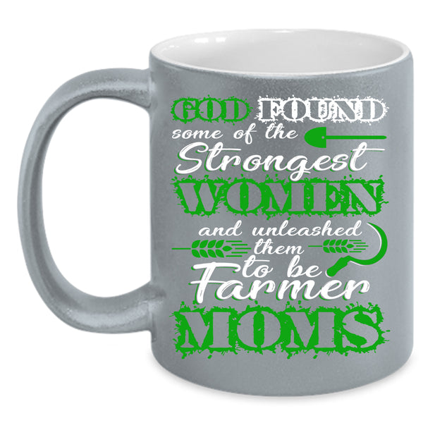 The Strongest Women Coffee Mug, To Be Farmer Moms Coffee Cup