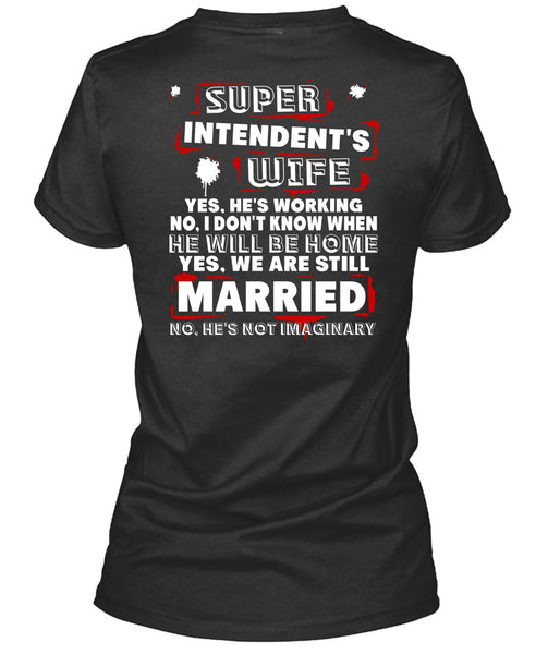 Intendent's Wife T Shirt, We Are Still Married T Shirt