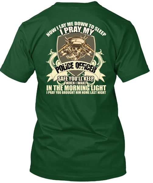 I Pray My Police Officer T Shirt, The Morning Light T Shirt