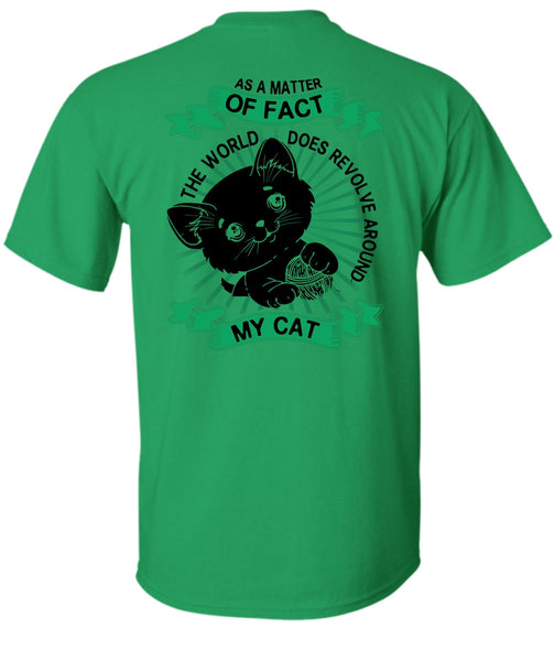 The World Does Revolve Around My Cat T Shirt, I Love My Dog T Shirt
