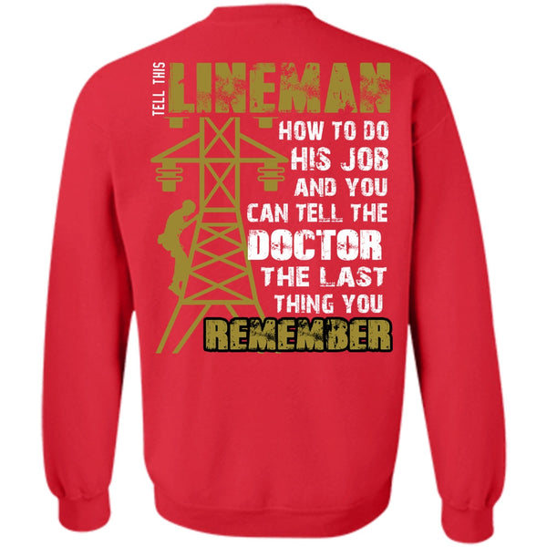 Being A Lineman T Shirt, Can Tell The Doctor Sweatshirt
