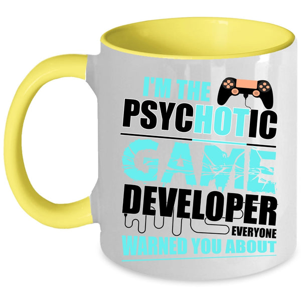 Crazy Game Developer Coffee Mug, I'm The Psychotic Game Developer Accent Mug