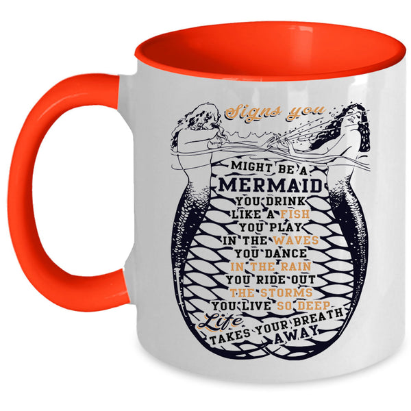 You Drink Like A Fish Coffee Mug, Signs You Might Be A Mermaid Accent Mug