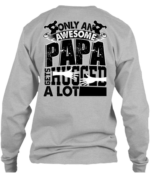 Only An Awesome Papa T Shirt, I Love Papa T Shirt