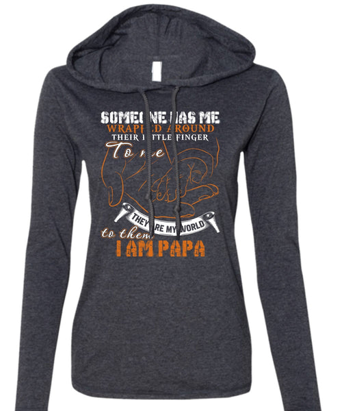 I Am Papa T Shirt, They Are My World T Shirt (Anvil Ladies Ringspun Hooded)