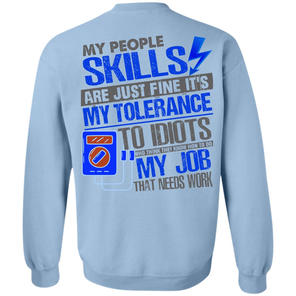 I Love Electrician T Shirt, My People Skills Are Just Fine Sweatshirt