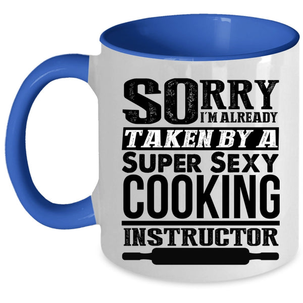 Cool Just Married Coffee Mug, I'm Already Taken By A Cooking Instructor Accent Mug