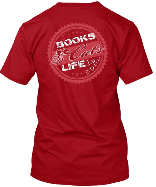 Books Cats Life Is Good T Shirt, I Love Cats T Shirt