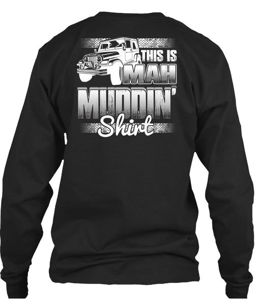 This Is Man Mudding T Shirt, Being A Jeep Driver T Shirt