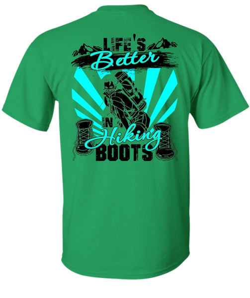 Life's Better In Hiking Boots T Shirt, I Love Hiking T Shirt