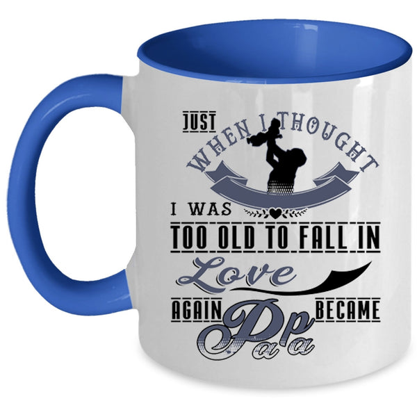 Became Papa Coffee Mug, I Was Too Old To Fail In Love Again Accent Mug