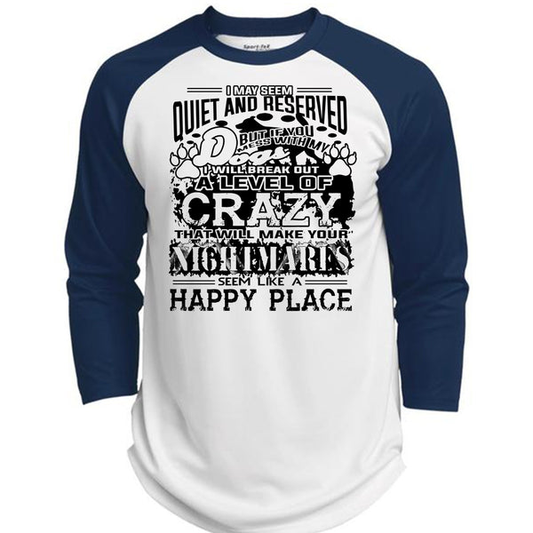 If You Mess With My Dog I Will Break Out A Level Of Crazy T Shirt, Favorite T Shirt  (Polyester Game Baseball Jersey)