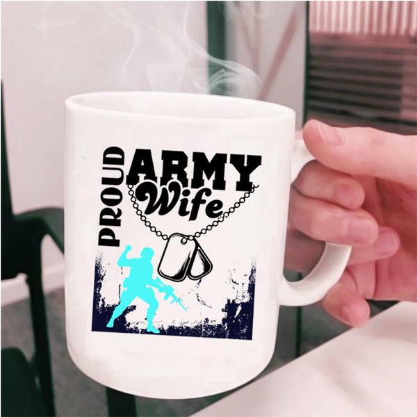 Beautiful Wife Coffee Mug, Proud Army Wife Cup