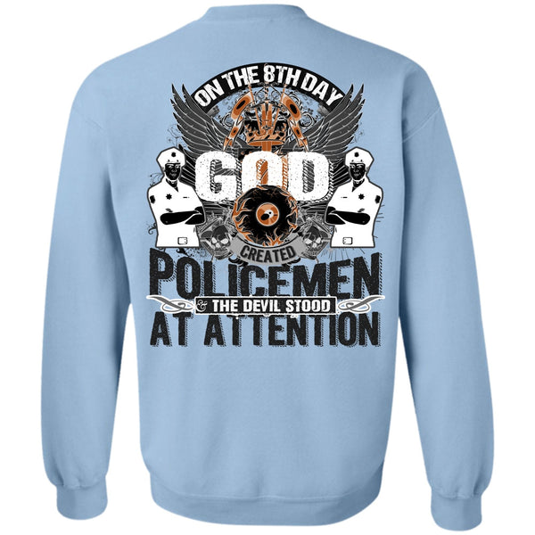 Being A Police T Shirt, God Created Policemen Sweatshirt