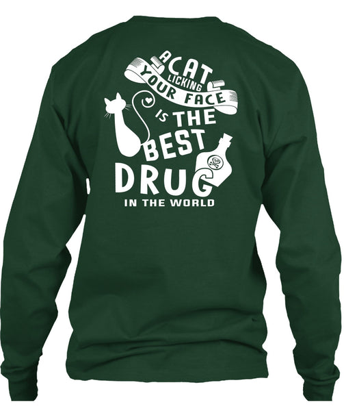 A Cat Licking Your Face Is The Best Drug T Shirt, I Love Cat T Shirt